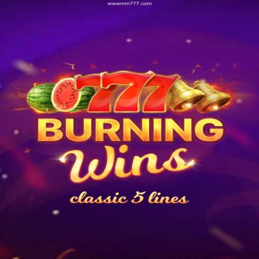 Exploring the Thrills of BurningWins: A Classic Slot Experience