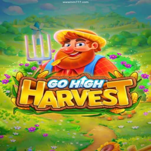 Exploring the Vibrant World of GoHighHarvest: A Thrilling Adventure